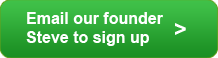 Email our founder Steve and sign up
